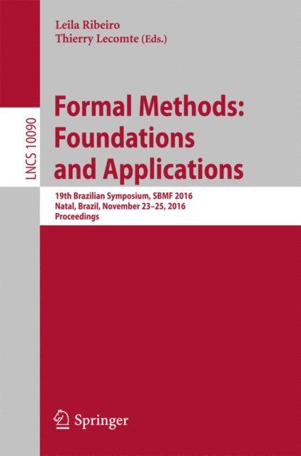 Thierry Lecomte, Leila Ribeiro - Formal Methods: Foundations and Applications, E-bok