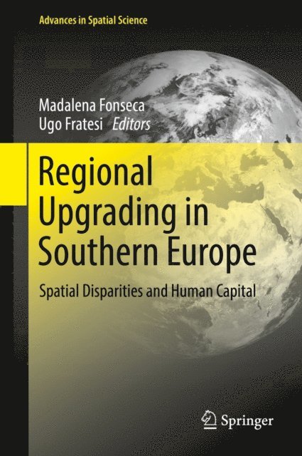 Ugo Fratesi, Madalena Fonseca - Regional Upgrading in Southern Europe, E-bok