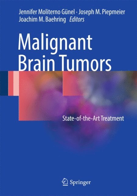 Joachim M. Baehring, Joseph M Piepmeier, Jennifer Moliterno Gunel - Malignant Brain Tumors, E-bok