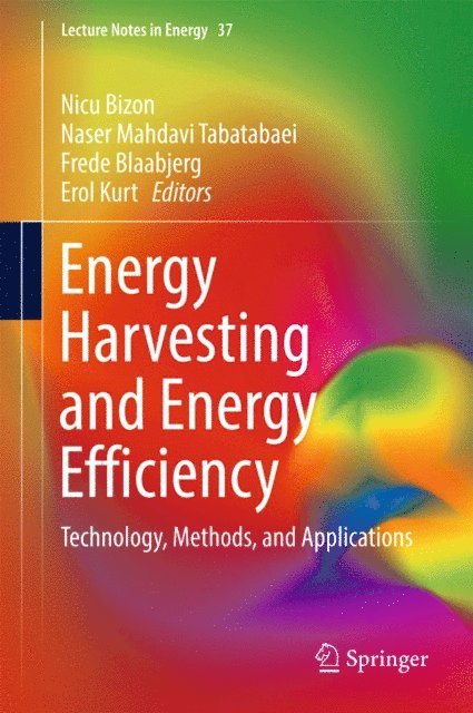 Erol Kurt, Frede Blaabjerg, Naser Mahdavi Tabatabaei, Nicu Bizon - Energy Harvesting and Energy Efficiency, E-bok