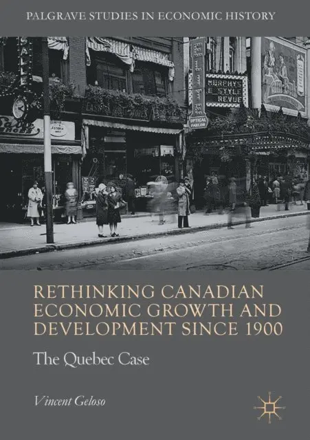 Vincent Geloso - Rethinking Canadian Economic Growth and Development since 1900, E-bok. Tillgänglighet: Lägg i varukorg
