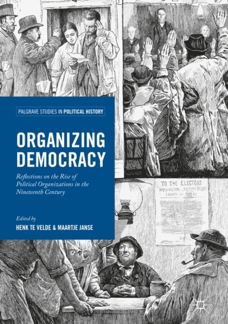 Maartje Janse, Henk te Velde - Organizing Democracy, E-bok