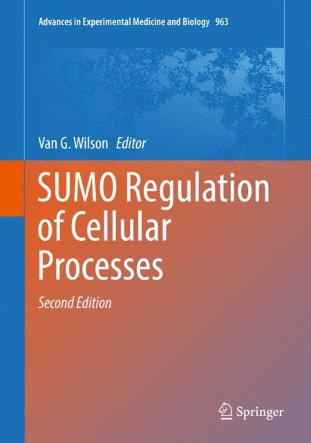 Van G. Wilson - SUMO Regulation of Cellular Processes, E-bok