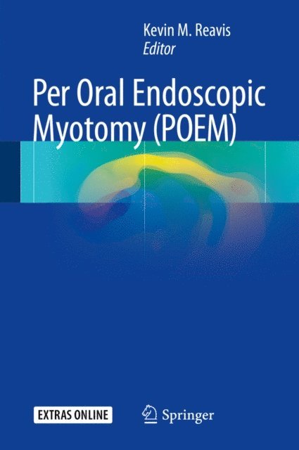 Kevin M. Reavis - Per Oral Endoscopic Myotomy (POEM), E-bok
