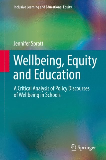 Jennifer Spratt - Wellbeing, Equity and Education, E-bok