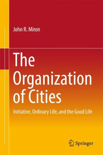 John R Miron - Organization of Cities, E-bok. Tillgänglighet: Lägg i varukorg