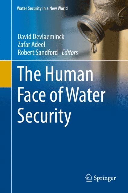 Robert Sandford, Zafar Adeel, David Devlaeminck - Human Face of Water Security, E-bok