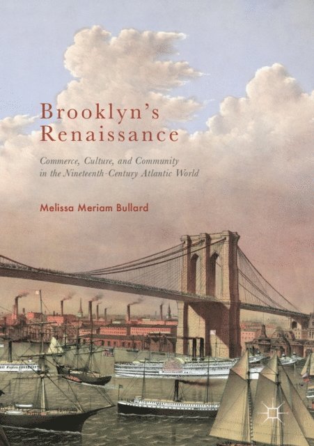 Melissa Meriam Bullard - Brooklyn's Renaissance, E-bok