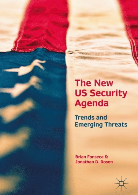 Jonathan D. Rosen, Brian Fonseca - New US Security Agenda, E-bok