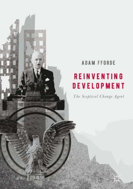 Adam Fforde - Reinventing Development, E-bok