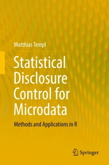 Matthias Templ - Statistical Disclosure Control for Microdata, E-bok