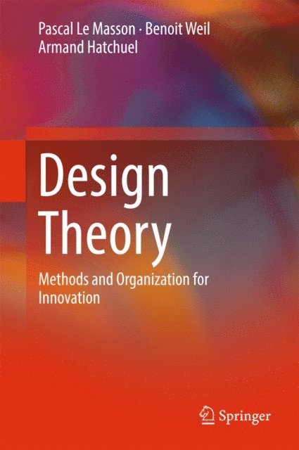 Armand Hatchuel, Benoit Weil, Pascal Le Masson - Design Theory, E-bok