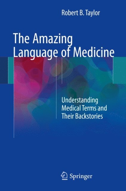 Robert B. Taylor - Amazing Language of Medicine, E-bok