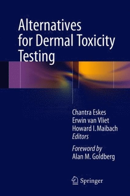 Howard I. Maibach, Erwin van Vliet, Chantra Eskes - Alternatives for Dermal Toxicity Testing, E-bok