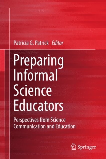 Patricia G Patrick - Preparing Informal Science Educators, E-bok