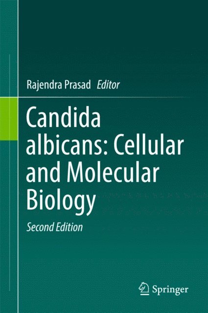 Rajendra Prasad - Candida albicans: Cellular and Molecular Biology, E-bok