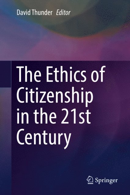 David Thunder - Ethics of Citizenship in the 21st Century, E-bok
