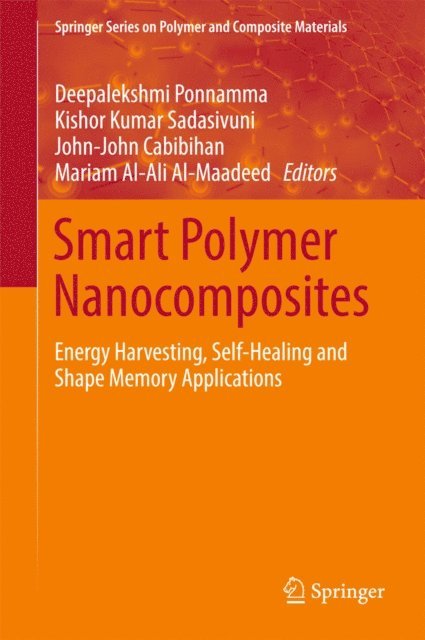 Mariam Al-Ali Al-Maadeed, John-John Cabibihan, Kishor Kumar Sadasivuni, Deepalekshmi Ponnamma - Smart Polymer Nanocomposites, E-bok