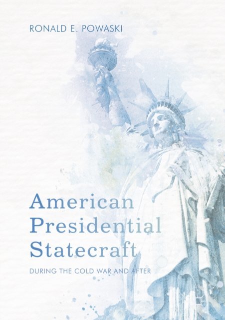 Ronald E. Powaski - American Presidential Statecraft, E-bok. Tillgänglighet: Lägg i varukorg