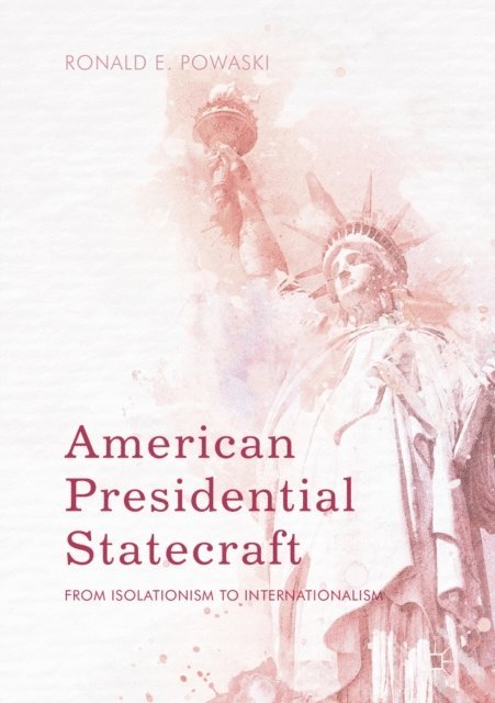 Ronald E. Powaski - American Presidential Statecraft, E-bok. Tillgänglighet: Lägg i varukorg