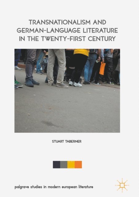 Stuart Taberner - Transnationalism and German-Language Literature in the Twenty-First Century, E-bok