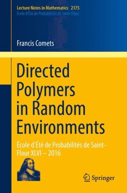 Francis Comets - Directed Polymers in Random Environments, E-bok