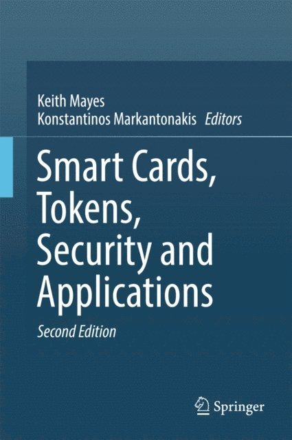 Konstantinos Markantonakis, Keith Mayes - Smart Cards, Tokens, Security and Applications, E-bok