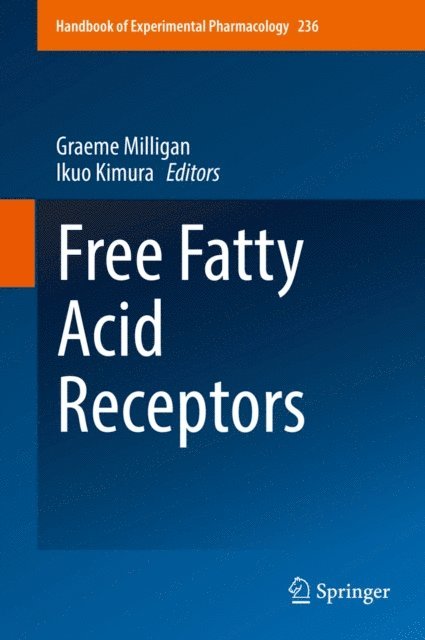 Ikuo Kimura, Graeme Milligan - Free Fatty Acid Receptors, E-bok
