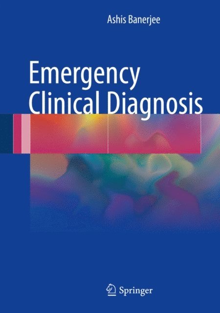 Ashis Banerjee - Emergency Clinical Diagnosis, E-bok