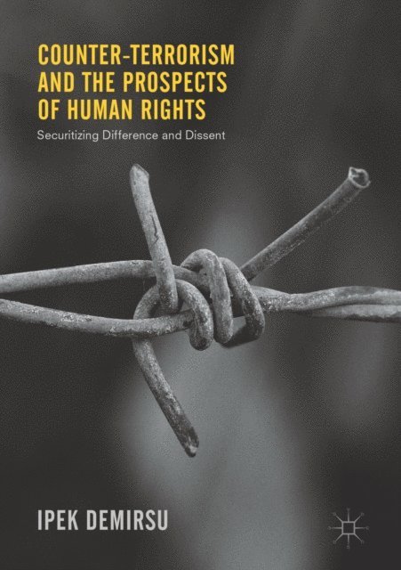 Ipek Demirsu - Counter-terrorism and the Prospects of Human Rights, E-bok