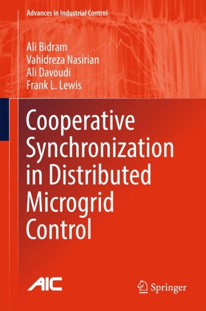 Frank L. Lewis, Ali Davoudi, Vahidreza Nasirian, Ali Bidram - Cooperative Synchronization in Distributed Microgrid Control, E-bok