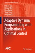 Adaptive Dynamic Programming with Applications in Optimal Control