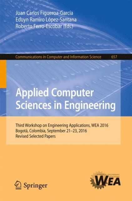 Roberto Ferro-Escobar, Eduyn Ramiro Lopez-Santana, Juan Carlos Figueroa-Garcia - Applied Computer Sciences in Engineering, E-bok