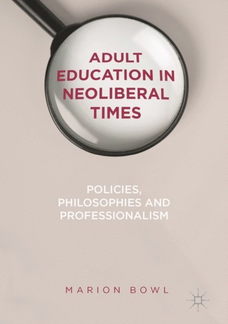 Marion Bowl - Adult Education in Neoliberal Times, E-bok
