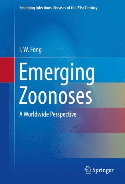 I. W. Fong - Emerging Zoonoses, E-bok