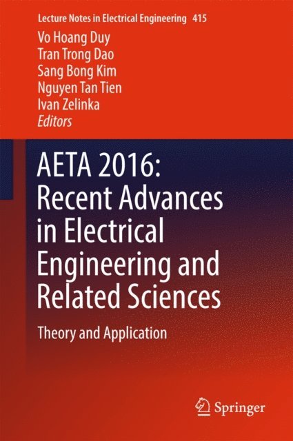 Ivan Zelinka, Nguyen Tan Tien, Sang Bong Kim, Tran Trong Dao, Vo Hoang Duy - AETA 2016: Recent Advances in Electrical Engineering and Related Sciences, E-bok
