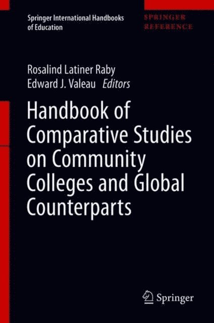 Edward J. Valeau, Rosalind Latiner Raby - Handbook of Comparative Studies on Community Colleges and Global Counterparts, E-bok