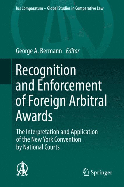 George A. Bermann - Recognition and Enforcement of Foreign Arbitral Awards, E-bok