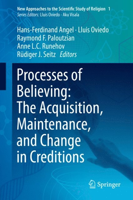 Rudiger J. Seitz, Anne L.C. Runehov, Raymond F. Paloutzian, Lluis Oviedo, Hans-Ferdinand Angel - Processes of Believing: The Acquisition, Maintenance, and Change in Creditions, E-bok