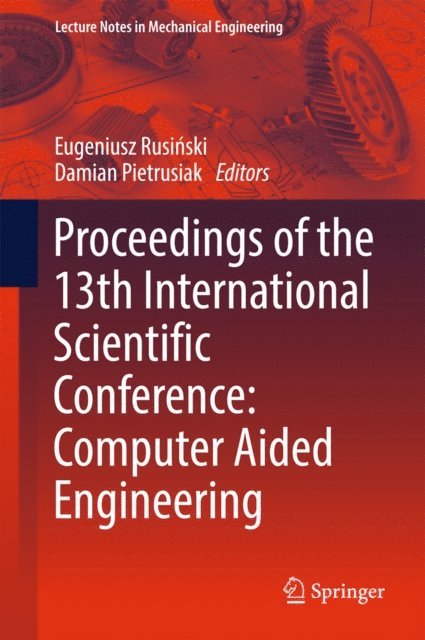 Damian Pietrusiak, Eugeniusz Rusinski - Proceedings of the 13th International Scientific Conference, E-bok