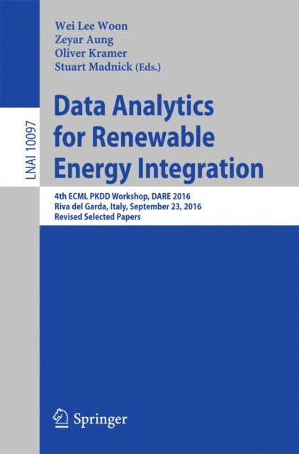 Stuart Madnick, Oliver Kramer, Zeyar Aung, Wei Lee Woon - Data Analytics for Renewable Energy Integration, E-bok