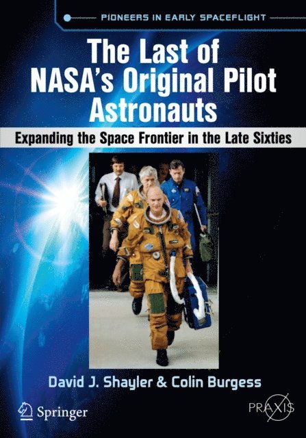 Colin Burgess, David J. Shayler - Last of NASA's Original Pilot Astronauts, E-bok