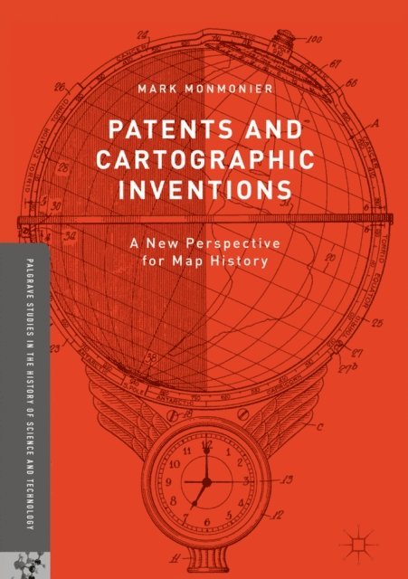 Mark Monmonier - Patents and Cartographic Inventions, E-bok