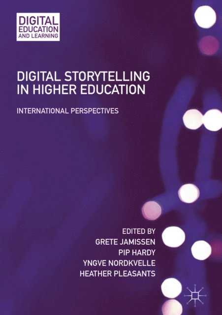 Heather Pleasants, Yngve Nordkvelle, Pip Hardy, Grete Jamissen - Digital Storytelling in Higher Education, E-bok