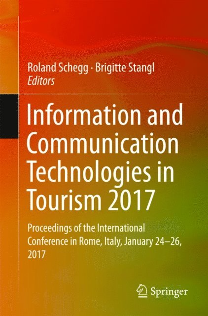 Brigitte Stangl, Roland Schegg - Information and Communication Technologies in Tourism 2017, E-bok