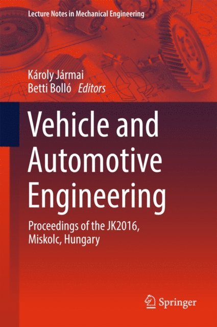 Betti Bollo, Karoly Jarmai - Vehicle and Automotive Engineering, E-bok