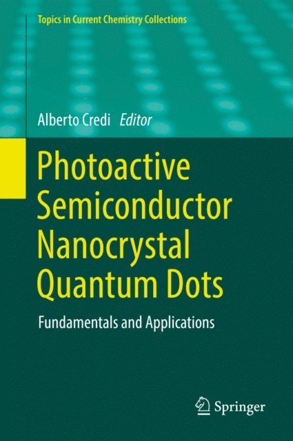Alberto Credi - Photoactive Semiconductor Nanocrystal Quantum Dots, E-bok