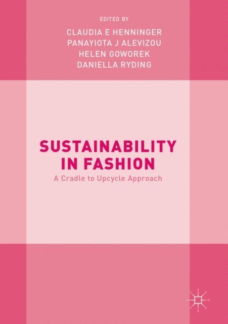 Daniella Ryding, Helen Goworek, Panayiota J. Alevizou, Claudia E. Henninger - Sustainability in Fashion, E-bok