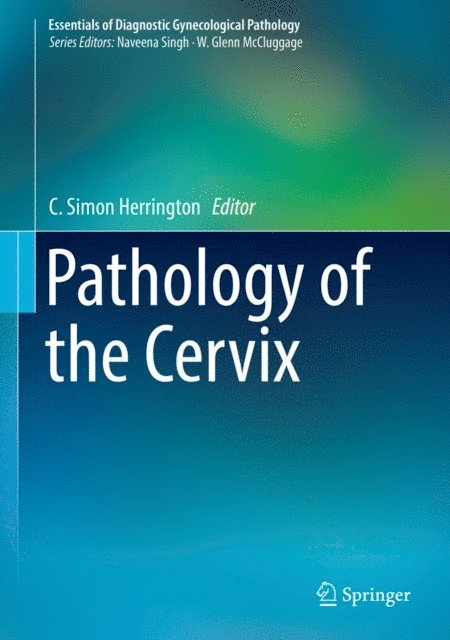 C. Simon Herrington - Pathology of the Cervix, E-bok