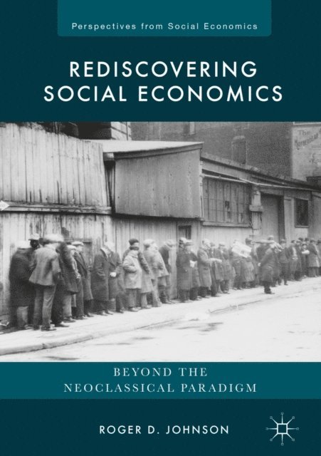 Roger D. Johnson - Rediscovering Social Economics, E-bok